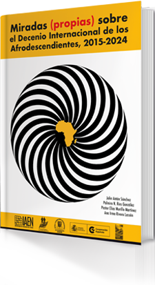 Portada del libro *Miradas (propias) sobre el Decenio Internacional de los Afrodescendientes, 2015-2024*, de John Antón Sánchez, Palmira N. Ríos González, Pastor Elías Murillo Martínez y Ana Irma Rivera Lassén.
