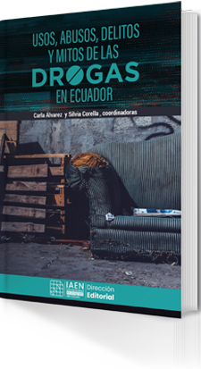 Portada del libro Usos, abusos, delitos y mitos de las drogas en Ecuador