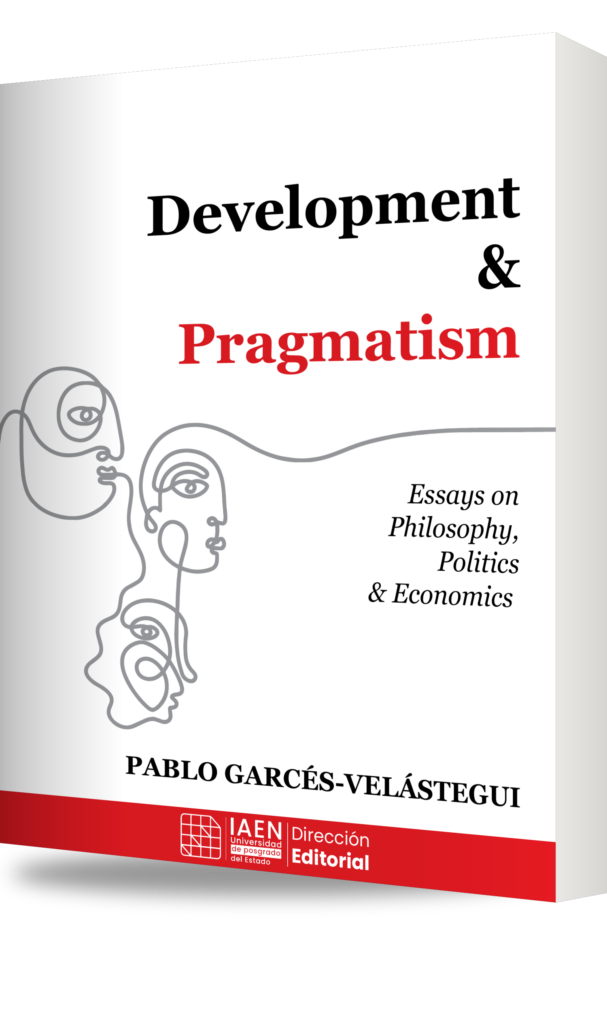 Portada de Development and Pragmatism: Essays on Philosophy, Politics and Economics, de Pablo Garcés-Velástegui, Editorial IAEN, 2024