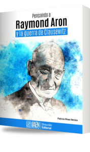 Portada de Pensando a Raymond Aron y la guerra de Clausewitz