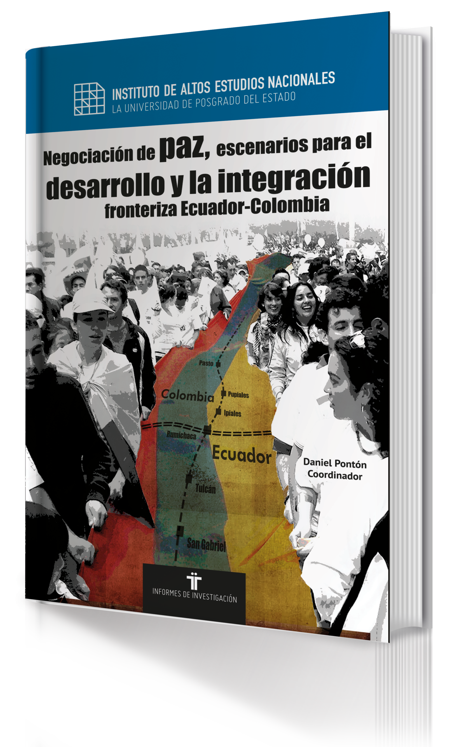 Portada de Negociación de paz, escenarios para el desarrollo y la integración fronteriza Ecuador-Colombia